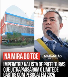Imperatriz na lista de prefeituras que ultrapassam o limite de gastos pessoais em 2025