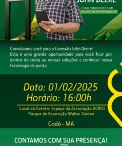 Informe ACRIVI: Conexão John Deere será realizado neste sábado no Parque de Exposições Walter Zaidan em Codó