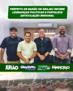 União de Lideranças: Prefeito Gleydson Resende de Barão de Grajaú recebe lideranças políticas em Encontro na Capital