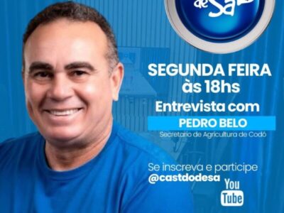 Segunda-feira, dia 7 julho: entrevista com secretário de Agricultura Pedro Belo no Cast do De Sá