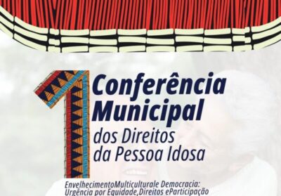 Pedro do Rosário realiza amanhã dia 22/07 a 1ª Conferência Municipal da Pessoa Idosa