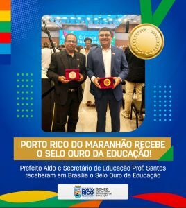 Em Brasília, Prefeito Aldo Brown e secretário Profº Santos recebem prêmio de excelência em Educação