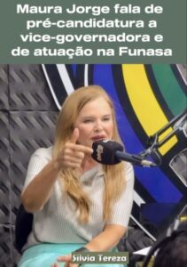 Maura Jorge fala sobre pré-candidatura a vice-governadora e relembra gestão exitosa na Funasa