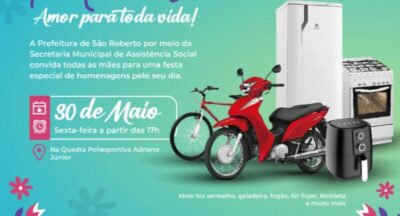 Prefeitura de São Roberto promove grande Festa das Mães com sorteio de prêmios e homenagens especiais nesta sexta-feira