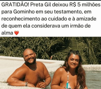 Preta Gil emociona ao deixar R$ 5 milhões em testamento para Gominho, seu “irmão de alma”