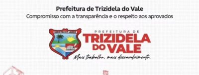 Prefeitura de Trizidela do Vale anuncia canal exclusivo de atendimento aos aprovados no concurso público