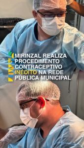 Inédito – Prefeitura de Mirinzal amplia serviços de saúde, e disponibiliza inserção de DIU na rede pública