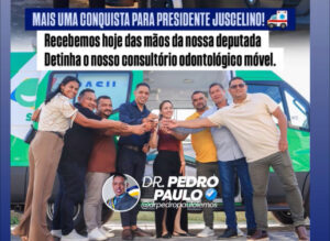 Entrega da Unidade Odontológica Móvel para Presidente Juscelino marca avanços na saúde e articulações políticas para 2026