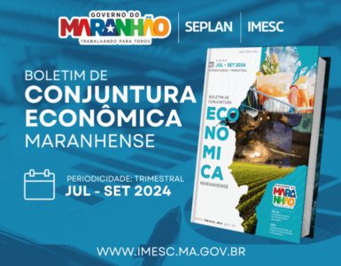 PIB cresceu 3,3% no terceiro trimestre de 2024, aponta Boletim de Conjuntura Econômica Maranhense