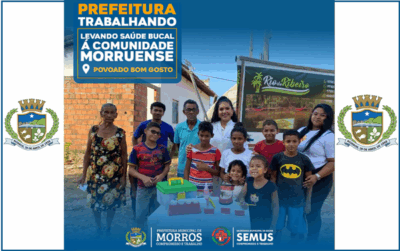 Prefeitura Municipal de Morros, realizando semanalmente ações de saúde bucal por todo município