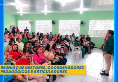 Prefeitura de Barreirinhas realiza reunião de gestores, coordenadores pedagógicos e articuladores
