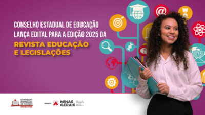 Conselho Estadual de Educação de Minas Gerais (CEE/MG) lança edital para a edição 2025 da Revista Educação e Legislações