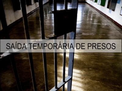 Autorizada saída temporária do Dia dos Pais (LEI DE EXECUÇÃO PENAL)