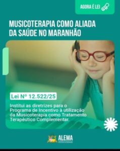 Musicoterapia como aliada da   saúde no Maranhão: mais um projeto da Deputada Fabiana Vilar.