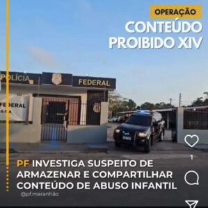 SÃO JOÃO DOS PATOS: PF INVESTIGA SUSPEITO DE ARMAZENAR E COMPARTILHAR CONTEÚDO PORNOGRÁFICO DE ABUSO INFANTIL
