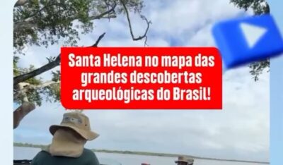 Santa Helena é berço de uma das mais fascinantes descobertas arqueológicas do Brasil