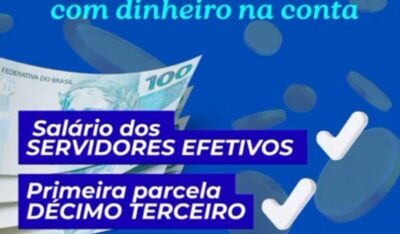Prefeito Edilson paga servidores e a 1ª parcela do 13° dos servidores efetivos de Palmeirândia