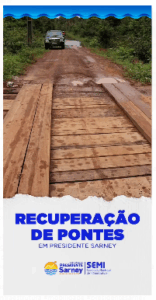 INFRAESTRUTURA E MOBILIDADE, NA RECUPERAÇÃO DE PONTES EM PRESIDENTE SARNEY.