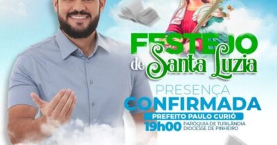 TURILÂNDIA: NO FESTEJO DE SANTA LUZIA O PREFEITO PAULO CURIÓ VAI…