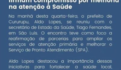PREFEITO ALDO LOPES TEVE REUNIÃO COM SECRETÁRIO DE SAÚDE DO ESTADO…