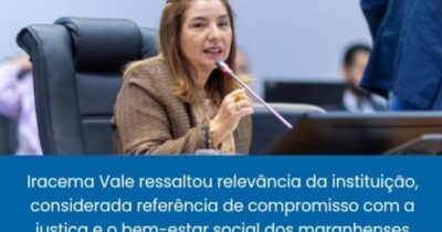 Iracema Vale parabeniza Tribunal de Justiça do Maranhão pelos 211…
