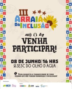 Idealizado por Neto Evangelista, III Arraial da Inclusão celebra a diversidade e a acessibilidade em festa junina