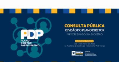 Revisão do Plano Diretor de Timon entra em fase de Consulta e Audiência Pública