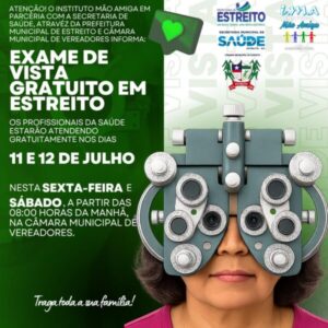 Câmara de Estreito e Secretaria de Saúde promovem exames de vista gratuitos nos dias 11 e 12 de julho