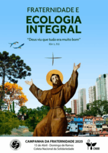 CNBB divulga Campanha da Fraternidade 2025 com o tema: “Fraternidade e Ecologia Integral”