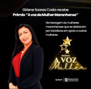Primeira-dama de Parnarama, Girlene Costa, será premiada com o…