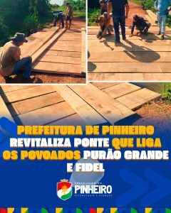 Prefeitura de Pinheiro revitaliza ponte que liga os povoados Purão Grande e Fidel