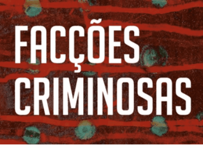 Facções tomaram conta do Brasil