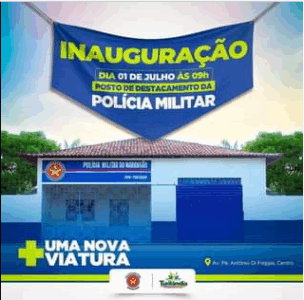 TURILÂNDIA: Um Posto de Destacamento da Polícia Militar Será…