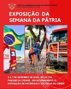 Corpo de Bombeiros Militar do Distrito Federal participará da Semana da Pátria com exposição e desfile de 7 de Setembro