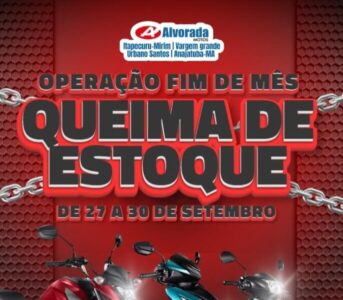 Alvorada Motos realiza Operação Fim de Mês com queima de estoque em Itapecuru Mirim/MA