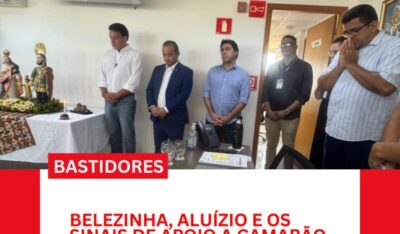 Belezinha, Aluízio e os Sinais de Apoio a Camarão