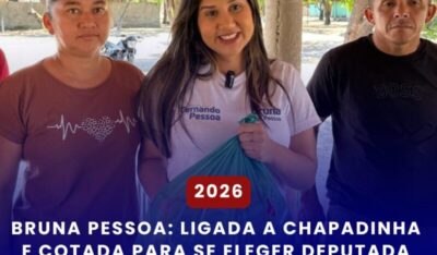 Bruna Pessoa: Ligada a Chapadinha e Cotada para se Eleger Deputada