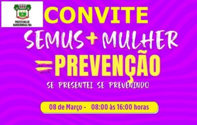 Prefeitura de Barreirinhas, convida para participar dia 08 Quarta-feira Ação Social sobre o “Dia Internacional da Mulher”