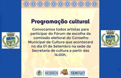 Prefeitura de Morros, através da secretaria municipal de cultura, Convoca todos artistas para participar do Fórum