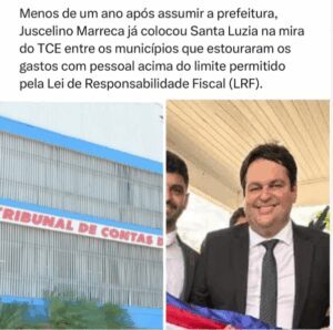 IXE!!! Santa Luzia já na mira do TCE em apenas 8 meses de Juscelino Marreca