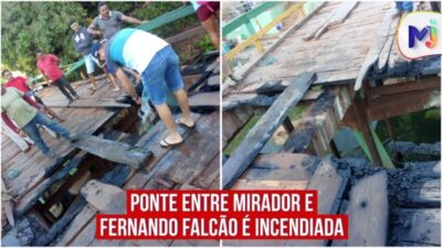 Ponte entre Mirador e Fernando Falcão é incendiada.