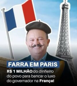 A “Farra de Paris”: ação popular pede que Brandão devolva mais de R$ 1 milhão aos cofres do Maranhão