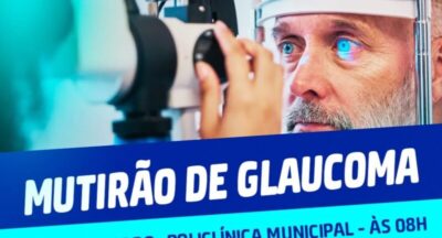 Prefeitura de Lago da Pedra promove Mutirão de Glaucoma na Policlínica Municipal