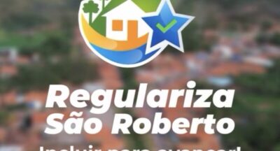 Prefeitura de São Roberto convoca moradores para o Programa Regulariza São Roberto