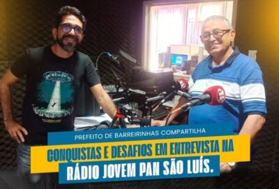 Prefeito de Barreirinhas, Amilcar Rocha, visita Rádio Jovem Pan São Luís, 102.5 FM