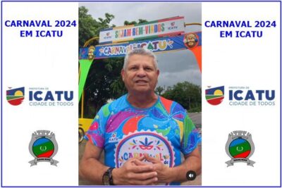 Prefeito Walace Azevedo, anuncia grande festa carnavalesca em Icatu
