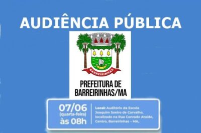 Prefeitura de Barreirinhas convida para Audiência Pública