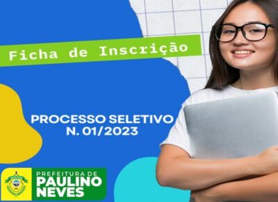 Prefeitura de Paulino Neves lança Link para ficha de inscrição do Seletivo