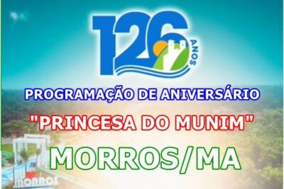 Veja a programação de 126 anos de emancipação de Morros/Ma