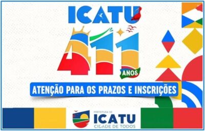 ATENÇÃO: Vem aí os 411 anos da cidade Icatu!